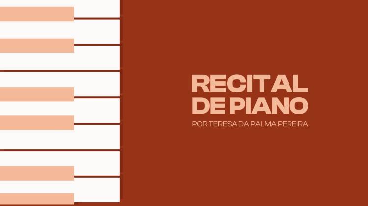 Recital de Piano por Teresa da Palma Pereira
