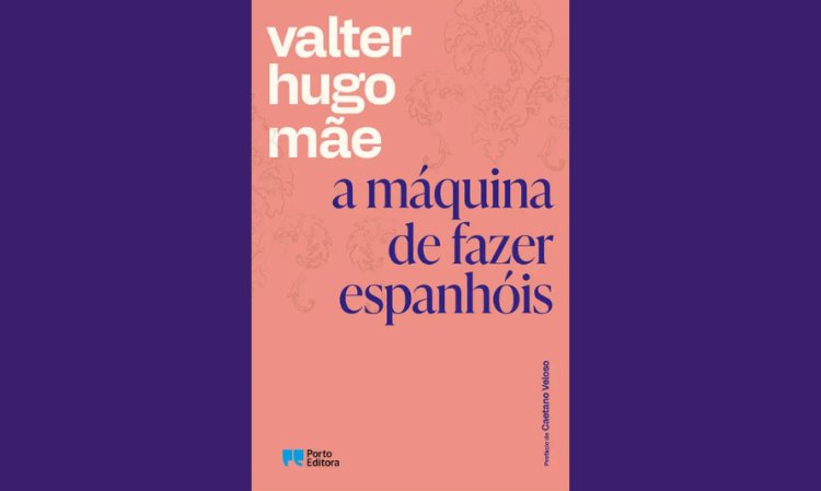 Clube de Leitura – A Máquina de Fazer Espanhóis, de Valter Hugo Mãe