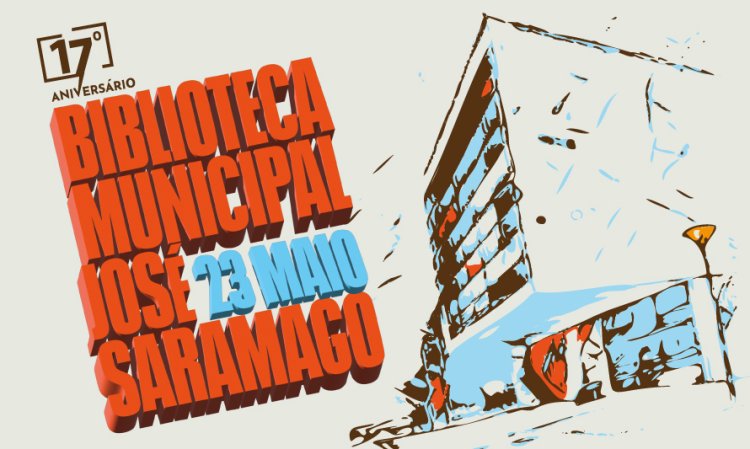 17º Aniversário da Biblioteca Municipal José Saramago