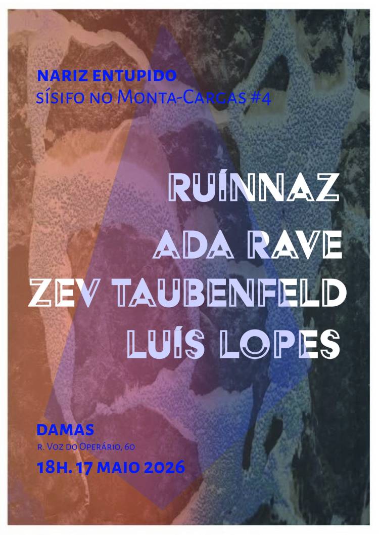 Sísifo no Monta-Cargas#4 | Ada Rave & Ziv Taubenfeld & Luis Lopes | Ruínnaz