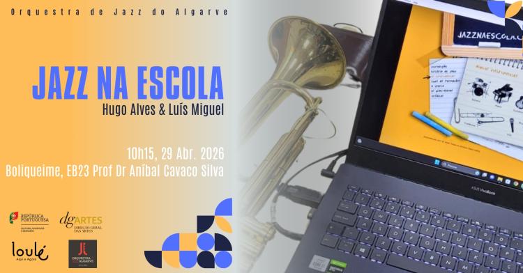 Jazz na Escola | EB23 Prof. Dr. Aníbal Cavaco Silva | Boliqueime