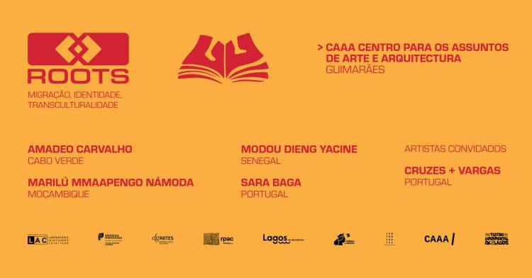 Exposição ROOTS “Migração, Identidade, Transculturalidade” – CAAA, Guimarães