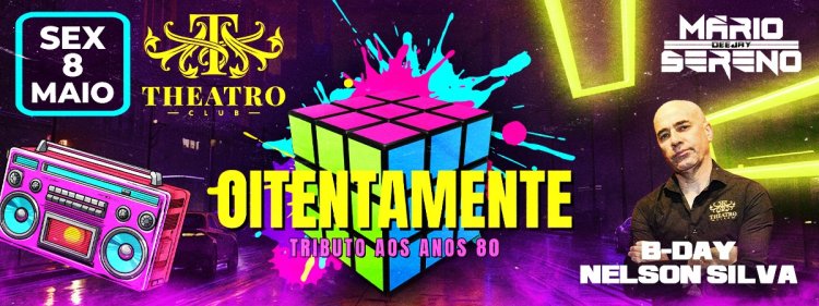  OITENTAMENTE NO THEATRO CLUB 