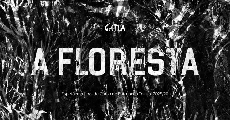 A Floresta | Espetáculo Final do Curso de Formação Teatral 2025-2026