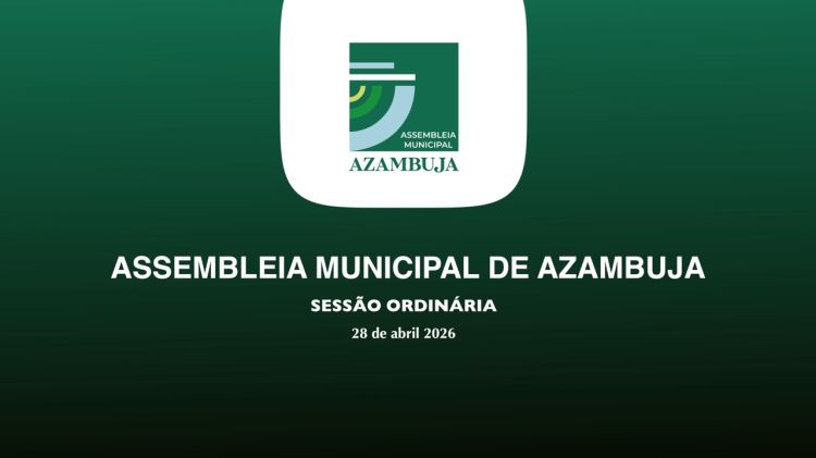 ASSEMBLEIA MUNICIPAL DE AZAMBUJA - Sessão ordinária | 28.04.2026