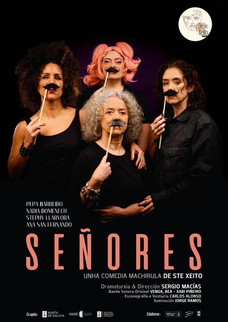 Señores (unha comedia machirula De Ste Xeito) - De Ste Xeito Producións