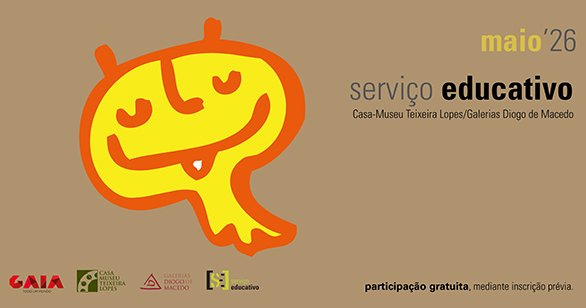 Serviço Educativo CMTL/GDM | maio '26