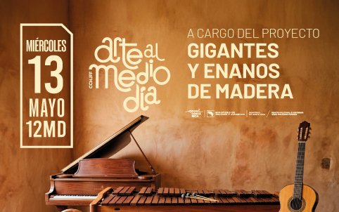 Arte al medio día: Concierto Gigantes y enanos de madera