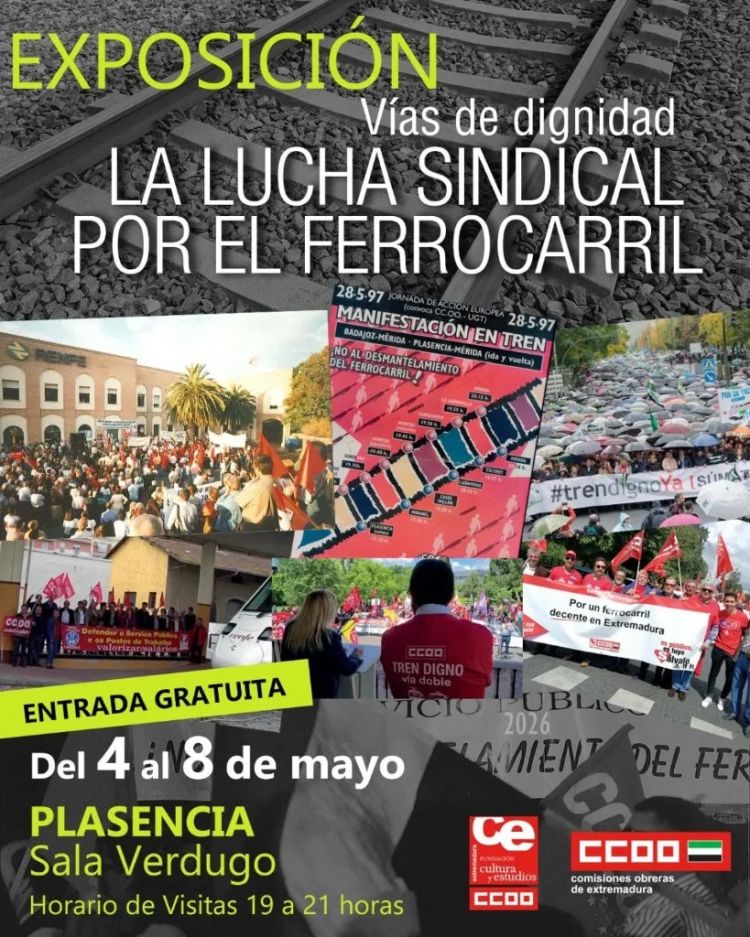EXPOSICIÓN: 'LA LUCHA SINDICAL POR EL FERROCARRIL EN EXTREMADURA'