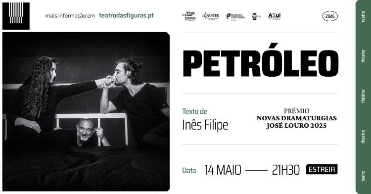 Petróleo | Prémio Novas Dramaturgias José Louro