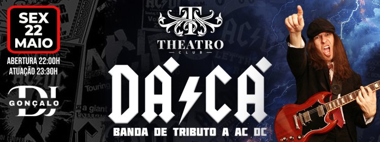  DÁ CÁ NO THEATRO CLUB * TRIBUTO AC/DC 