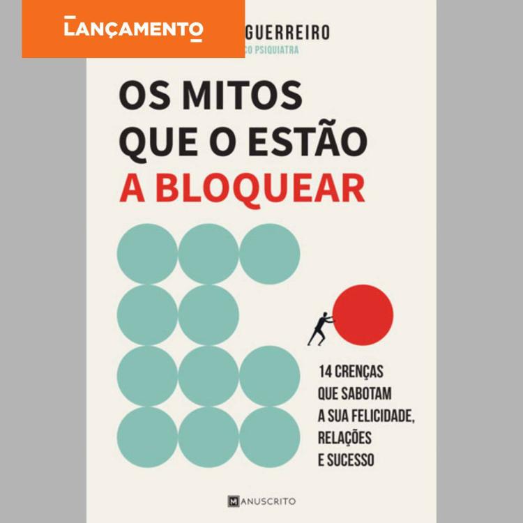 OS MITOS QUE O ESTÃO A BLOQUEAR