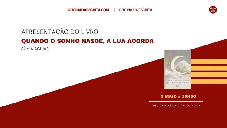 Apresentação do Livro Quando o Sonho Nasce, a Lua Acorda, de Sílvia Aguiar 