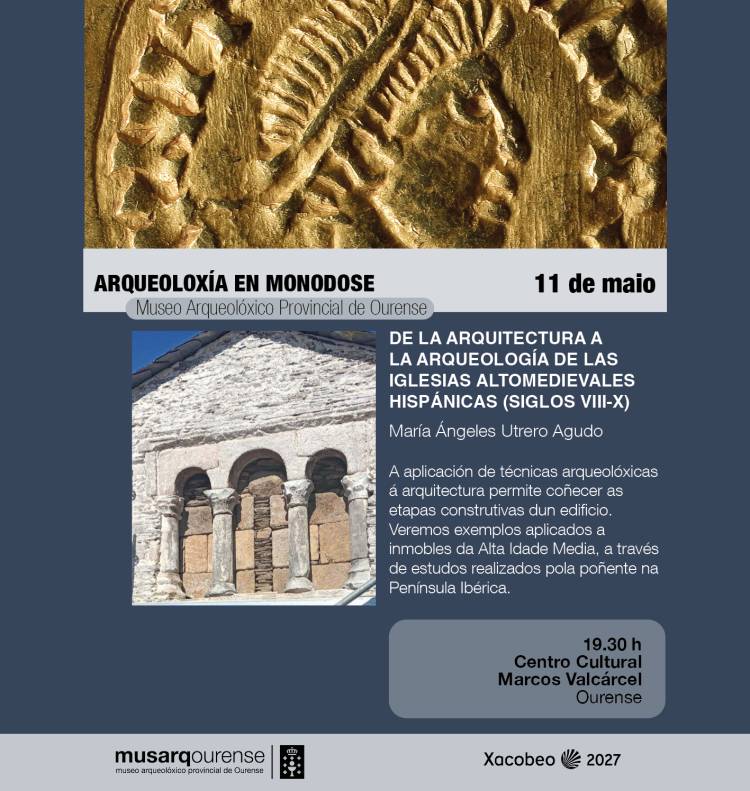 Da arquitectura á arqueoloxía das igrexas altomedievais hispánicas