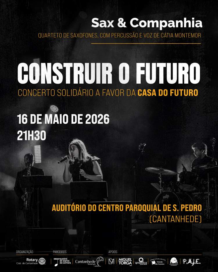 CONSTRUIR FUTURO Concerto Solidário a favor da Casa do Futuro