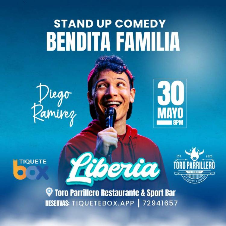 BENDITA FAMILIA Stand Up Comedy I Sábado 30 de Mayo