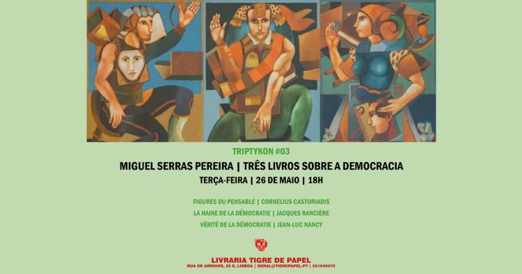 Triptykon #03 | Miguel Serras Pereira | três livros sobre a Democracia