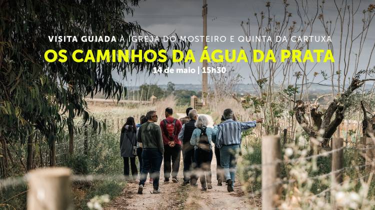 VISITA GUIADA 'Os Caminhos da Água da Prata' 
