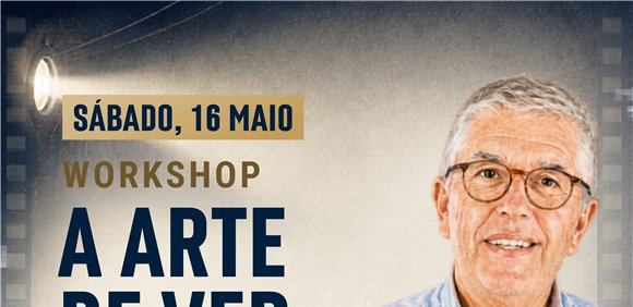 Workshop 'A arte de ver cinema... e aprender com isso'