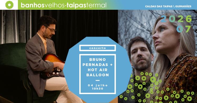 Concerto - Bruno Pernadas + Hot Air Balloon 