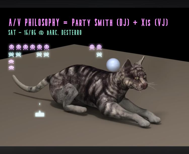 A/V Philosophy = Party Smith (DJ) + Xis (VJ)