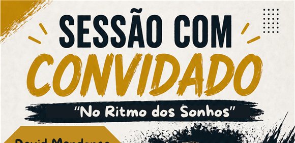 Sessão com convidado No ritmo dos sonhos