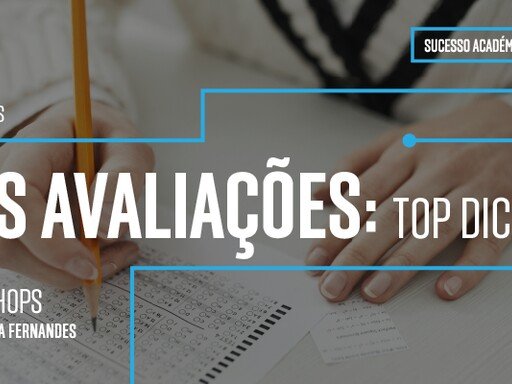 Workshop Sucesso Académico: SOS Avaliações – Top Dicas