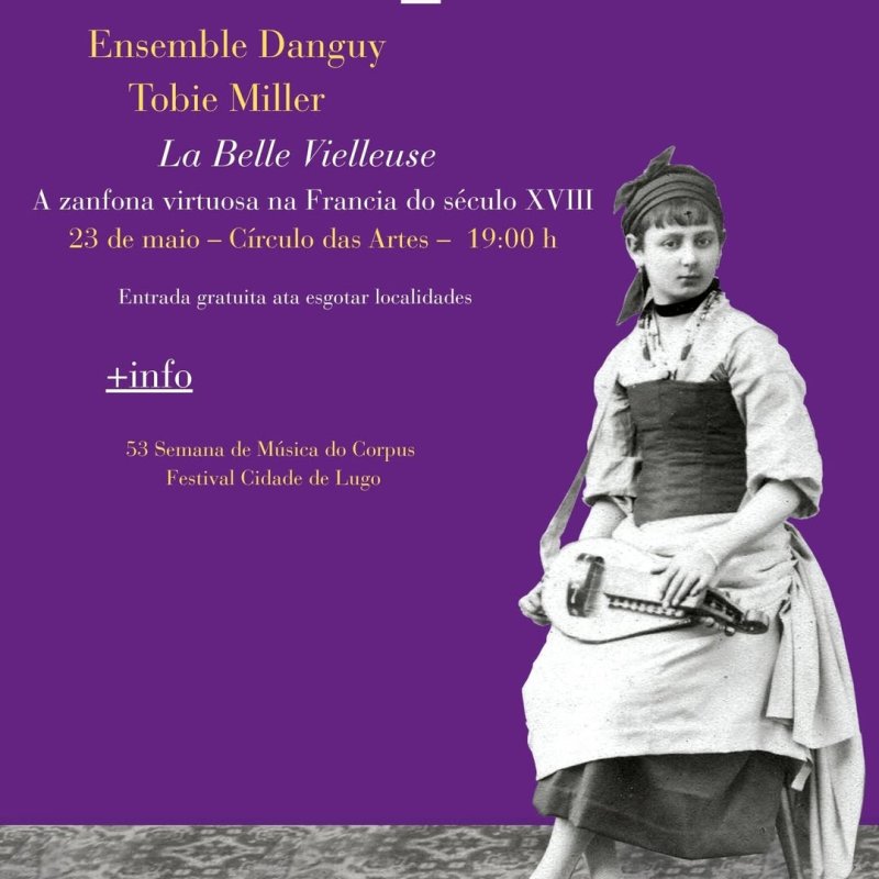 Concerto | 'La Belle Vielleuse' a cargo do Ensemble Danguy e Tobie Miller