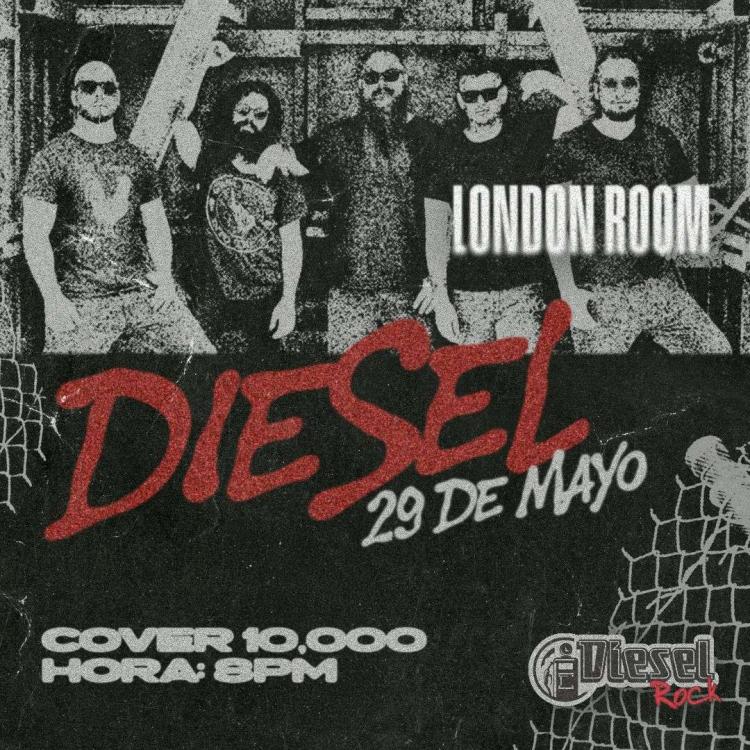 ¡Vuelve Diesel a London Room!