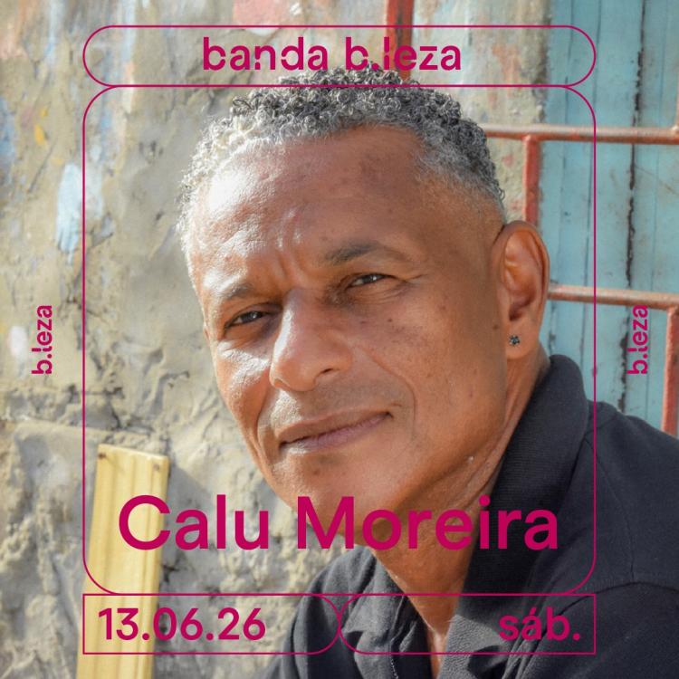 CALU MOREIRA  13/06  B.LEZA