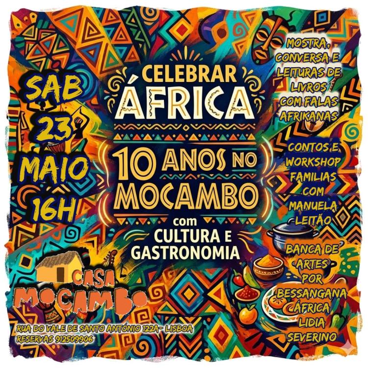 CELEBRAR ÁFRICA há 10 Anos no Mocambo! - Celebrar a Herança Africana em Lisboa