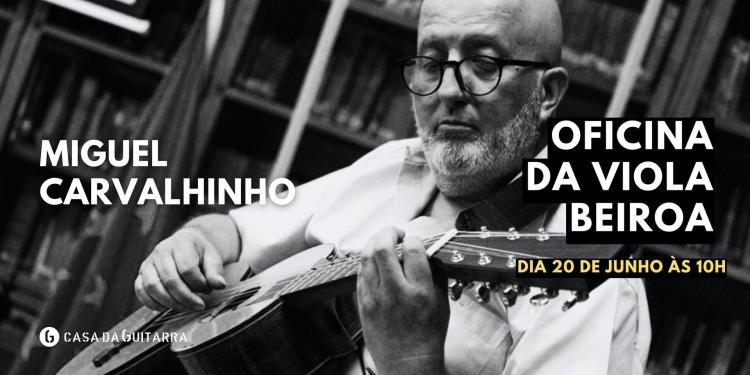 Oficina de Viola Beiroa | Miguel Carvalhinho