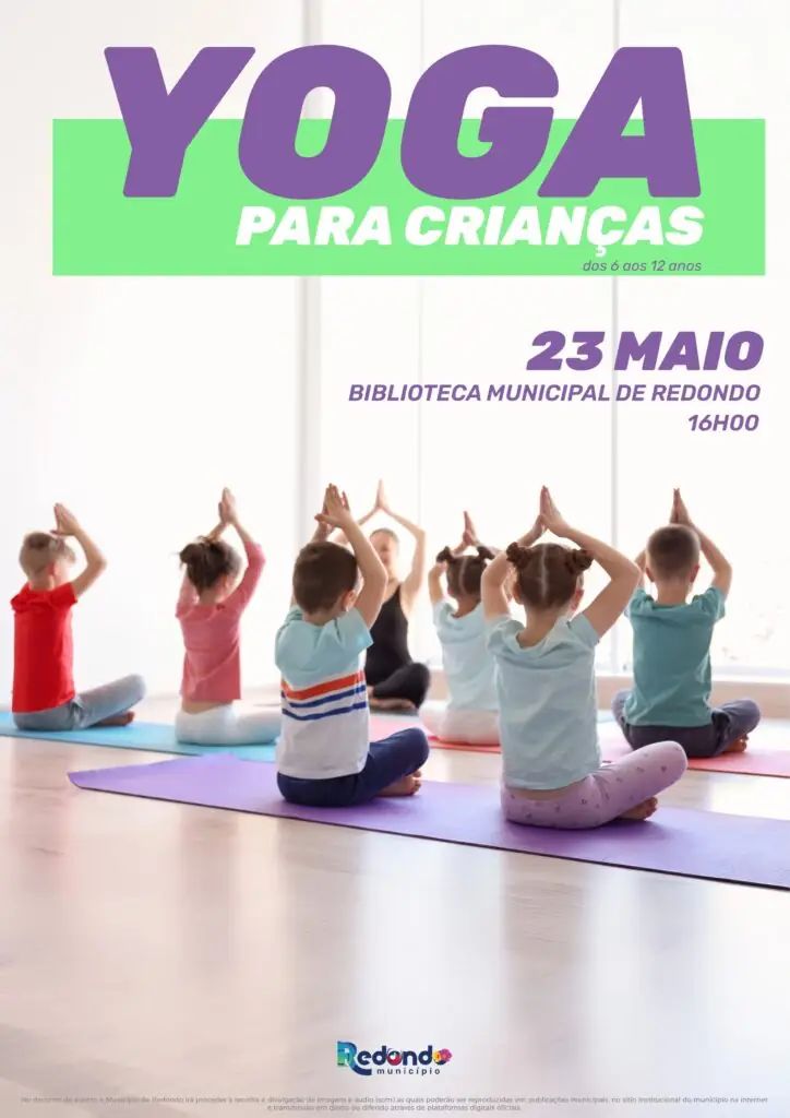 Yoga para crianças (dos 6 aos 12 anos) | dia 23 de maio | 16h00 | Biblioteca Municipal de Redondo