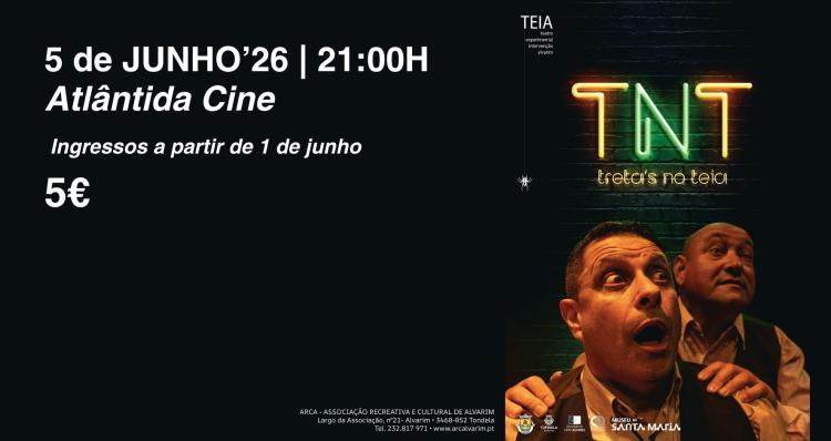 Espetáculo 'TNT - Treta's no Teia'