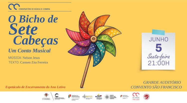 “O Bicho de Sete Cabeças - Escola Artística do Conservatório de Música de Coimbra”