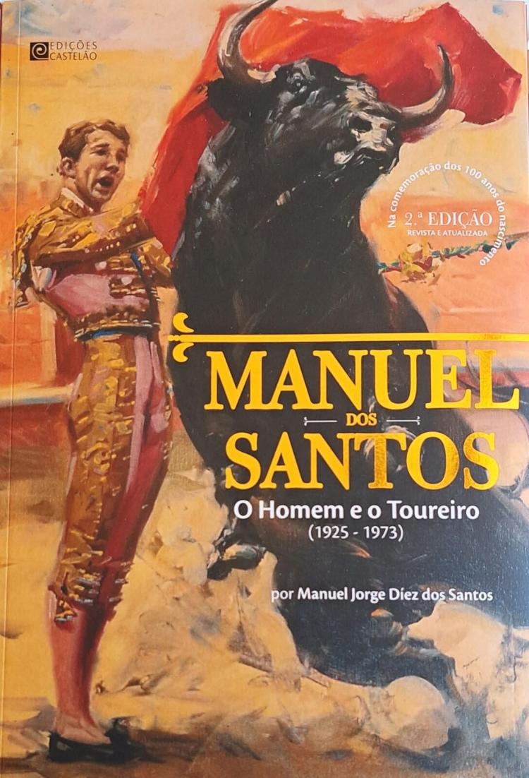 Apresentação do livro - Manuel dos Santos o Homem e o Toureiro