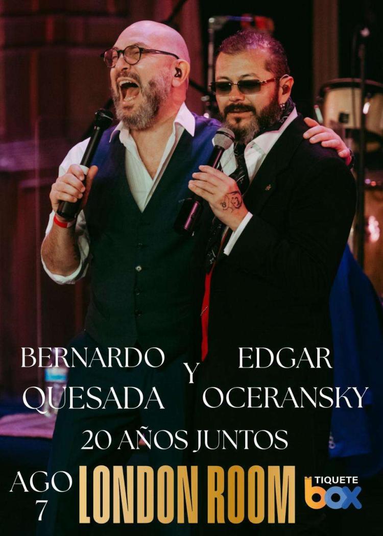 Bernardo Quesada y Edgar Oceransky
