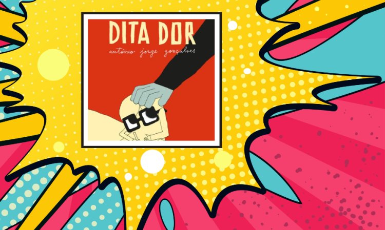 Clube de Leitura de BD - DITA DOR de António Jorge Gonçalves
