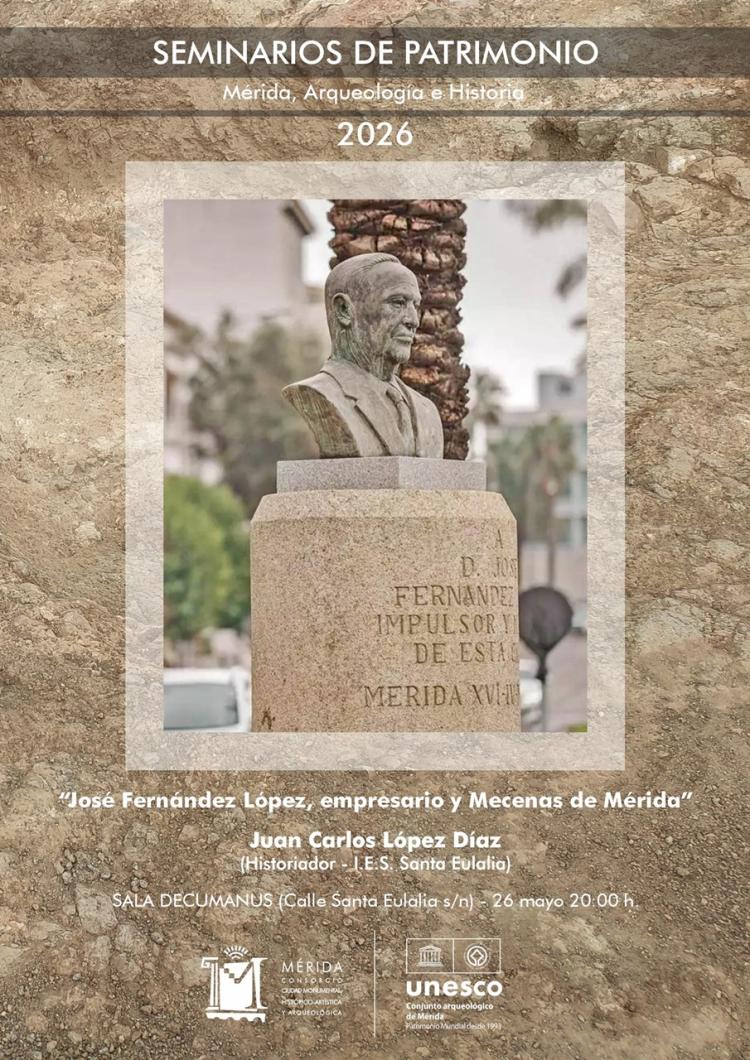 Seminarios de Patrimonio «José Fernández López, empresario y Mecenas de Mérida»