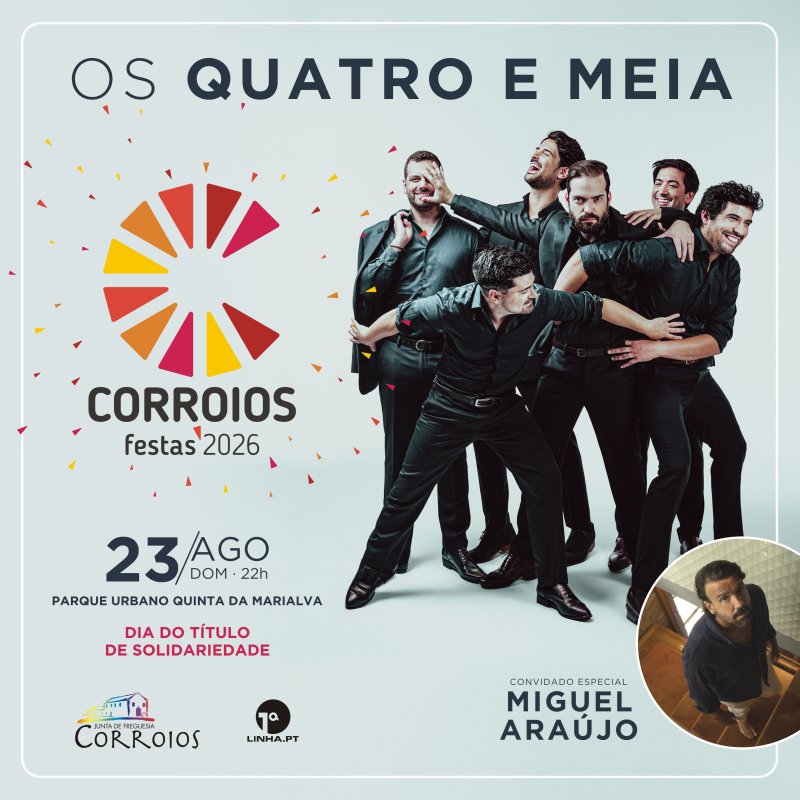 Os Quatro e Meia e Miguel Araújo nas Festas de Corroios 2026