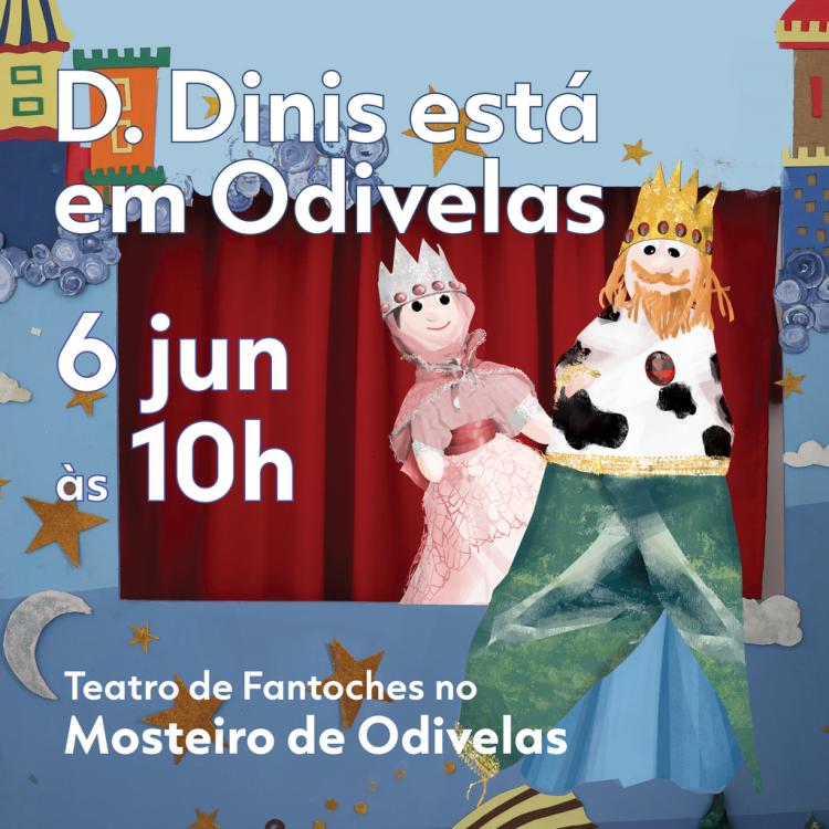 D. DINIS ESTÁ EM ODIVELAS | Teatro de Fantoches