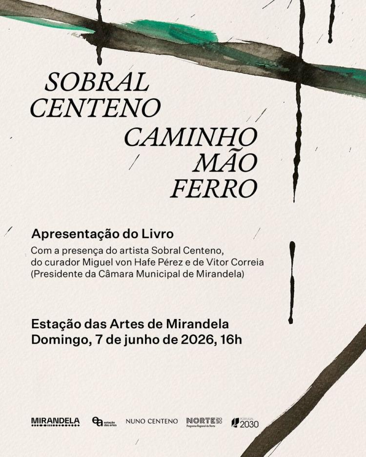 Apresentação do catálogo da exposição 'Caminho Mão Ferro' de Sobral Centeno | Estação das Artes