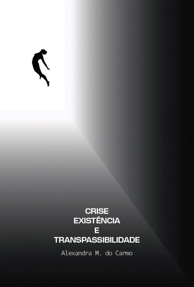 [APRESENTAÇÃO DE LIVRO] “Crise, Existência e Transpassibilidade” | de ALEXANDRA M. DO CARMO