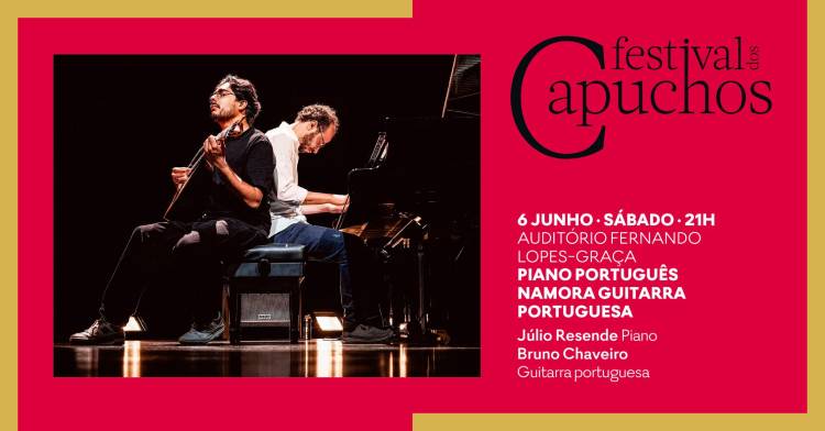 FETSIVAL DOS CAPUCHOS 2026 • Piano Português Namora Guitarra Portuguesa