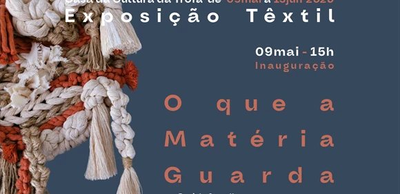 Exposição “O Que a Matéria Guarda” por Daniela Carvalho