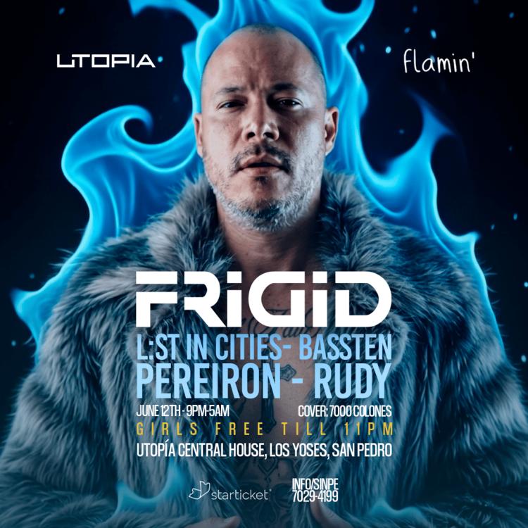 FRIGID X FLAMIN @ UTOPIA CENTRAL HOUSE