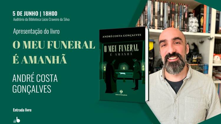 Apresentação do livro 'O meu funeral é amanhã', de André Costa Gonçalves