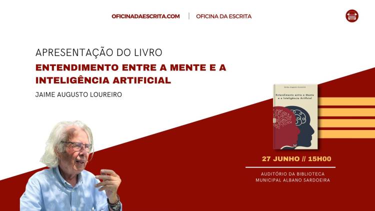 Apresentação do Livro Entendimento entre a Mente e a Inteligência Artificial, de Jaime Loureiro 