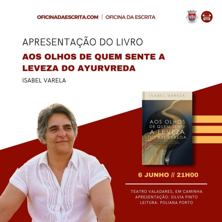 'Aos Olhos de Quem Sente a Leveza do Ayurvreda', de Isabel Varela em destaque no Valadares, Teatro Municipal de Caminha