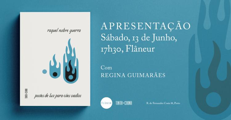 Apresentação 'Postes de Luz Para Cães Vadios' de Raquel Nobre Guerra